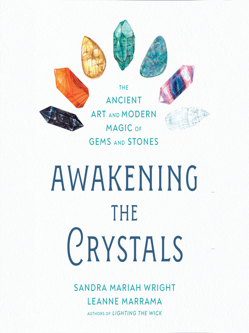 Title details for Awakening the Crystals by Sandra Mariah Wright - Wait list